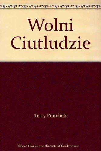 Terry Pratchett: Wolni Ciutludzie (Polish language, 2005)