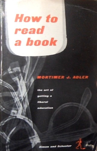 Mortimer J. Adler, Charles Lincoln Van Doren, Charles van Doren: How to read a book (Paperback, 1964, Simon and Schuster)