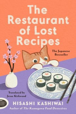 Hisashi Kashiwai, Jesse Kirkwood: Restaurant of Lost Recipes (2024, Penguin Publishing Group)