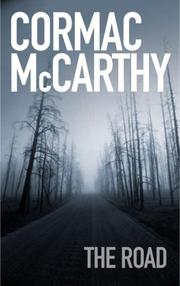 Cormac McCarthy: The Road (2006, vintage International)