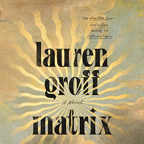 Lauren Groff: Matrix (2021, Penguin Audio)