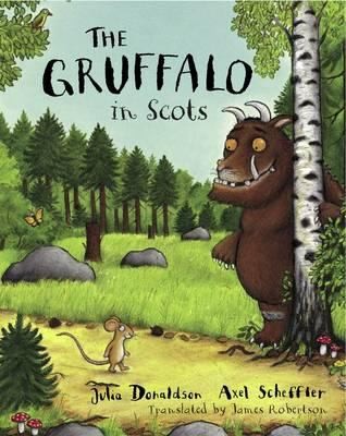 Julia Donaldson: The Gruffalo in Scots (Scots language, 2012, Black and White Publishing)