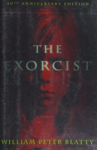 William Peter Blatty: The Exorcist (Hardcover, 2014, Harper)