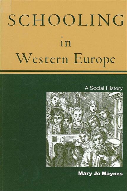 Mary Jo Maynes: Schooling in Western Europe (1985, State University of New York Press)