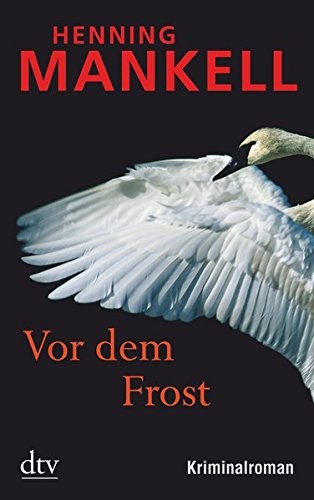 Henning Mankell: Vor dem Frost (Paperback, 2011, dtv Verlagsgesellschaft)