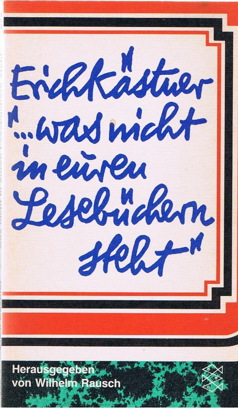 Erich Kästner: „… was nicht in euren Lesebüchern steht“ (German language, 1968, S. Fischer Verlag)