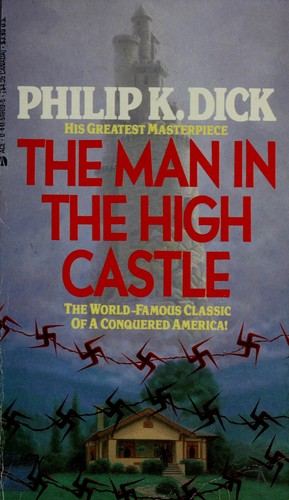 Philip K. Dick: The Man in the High Castle (1983, Ace Books)