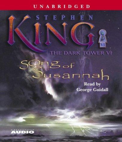 Stephen King: Song of Susannah (The Dark Tower, Book 6) (2004, Simon & Schuster Audio)
