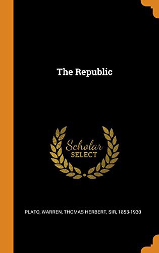 Plato Plato, Thomas Herbert Warren: The Republic (Hardcover, 2018, Franklin Classics)