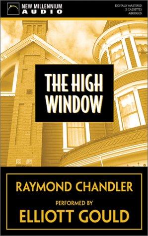 Raymond Chandler: The High Window (AudiobookFormat, 2003, New Millennium Audio)