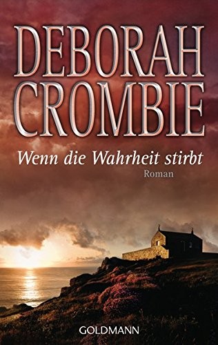 Deborah Crombie: Wenn die Wahrheit stirbt (Paperback, Goldmann Verlag)