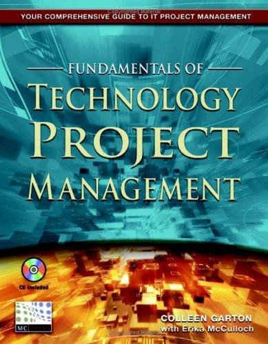Colleen Garton, Erika McCulloch: Fundamentals of Technology Project Management (Paperback, 2005, Mc Press)