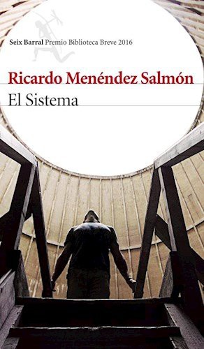 Ricardo Menéndez Salmón: El Sistema (Paperback, 2013, Seix Barral)