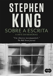 Stephen King: Sobre a escrita (Portuguese language, 2015, Suma de Letras)