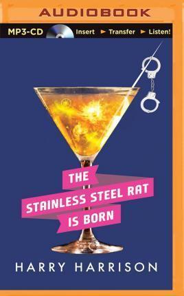 Harry Harrison, Phil Gigante: A Stainless Steel Rat is Born (2015)