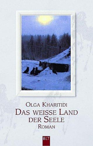 Olga Kharitidi: Das weiße Land der Seele. (Paperback, German language, 1998, Lübbe)