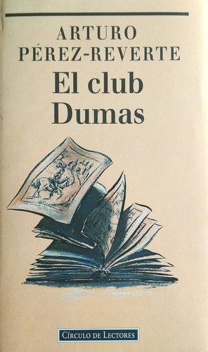 Arturo Pérez-Reverte: El club Dumas (2002, Círculo de Lectores)