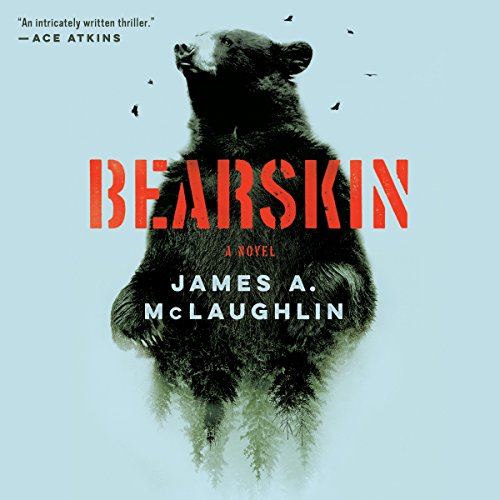 MacLeod Andrews (Narrator), James A. McLaughlin: Bearskin: A Novel (AudiobookFormat, 2018, HarperAudio)