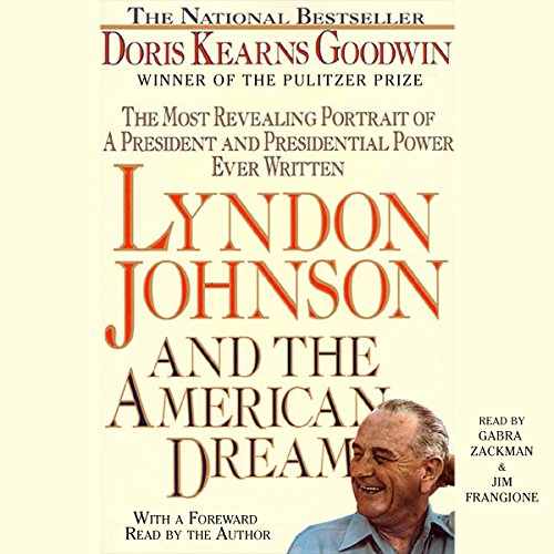 Jim Norton (Narrator), Doris Kearns Goodwin, Gabra Zackman (Narrator): Lyndon Johnson and the American Dream (AudiobookFormat, 2016, Simon & Schuster Audio)