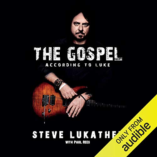 Steve Lukather: The Gospel According to Luke (AudiobookFormat, 2018, Audible Studios)