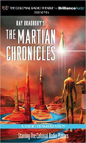 Ray Bradbury, The Colonial Radio Players: The Martian Chronicles (AudiobookFormat)