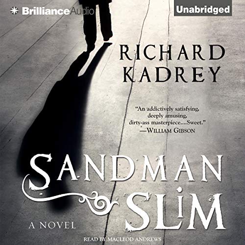 MacLeod Andrews (Narrator), Richard Kadrey: Sandman Slim (AudiobookFormat, 2009, Brilliance Audio)