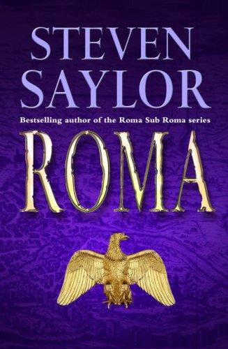 Steven Saylor: Roma (Hardcover, 2007, Constable and Robinson)