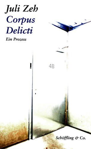 Juli Zeh: Corpus Delicti (German language, 2009, Schöffling)