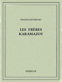 Fyodor Dostoevsky: Les frères Karamazov (French language)