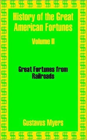 Gustavus Myers: History of the Great American Fortunes (Paperback, 2002, University Press of the Pacific)