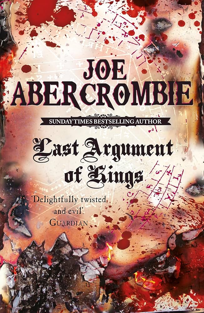 Joe Abercrombie: Last Argument of Kings (2009, Orion Publishing Group, Limited)