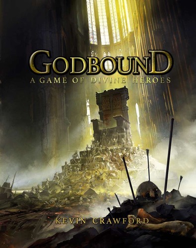 Kevin Crawford: Godbound: A Game of Divine Heroes (2016, Sine Nomine Publishing)