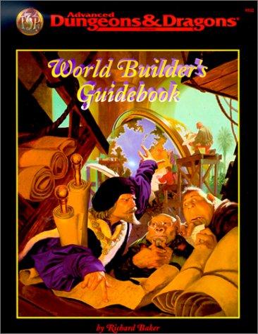Richard L. Baker: World Builder's Guidebook (Paperback, 1996, TSR Inc.)