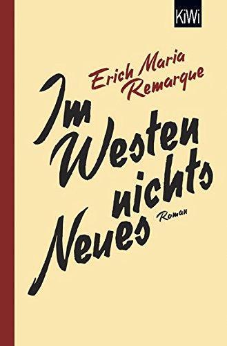 Erich Maria Remarque: Im Westen nichts Neues Roman. Ohne Material. (German language, 2014)