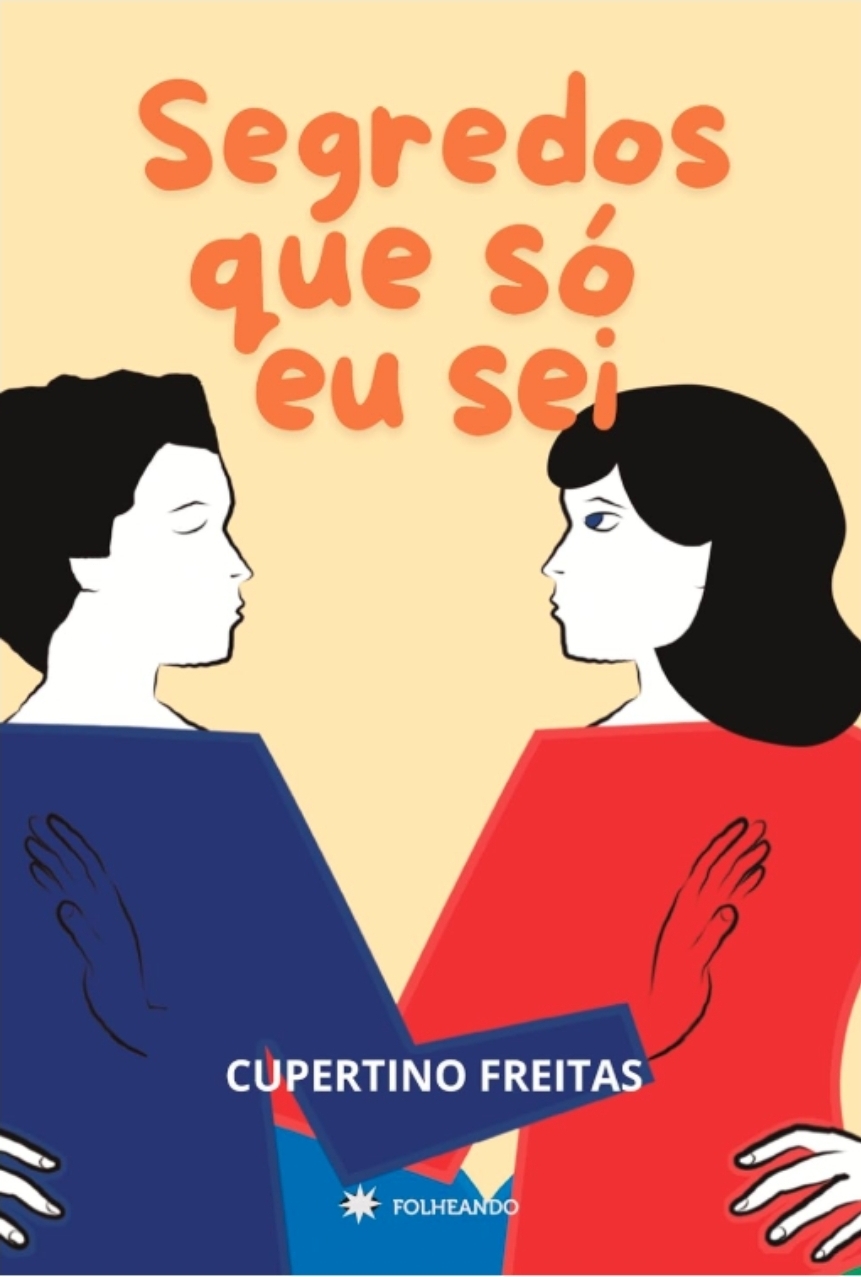Cupertino Freitas: Segredos que só eu sei (Paperback, Português language, 2024, Folheando)