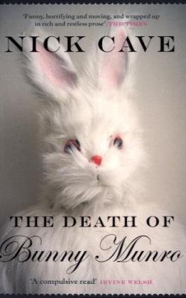 Nick Cave: The Death of Bunny Munro (Paperback, 2010, Canongte Books)