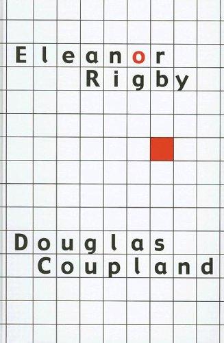 Douglas Coupland: Eleanor Rigby (Ulverscroft Large Print) (Hardcover, 2006, ISIS Large Print Books)