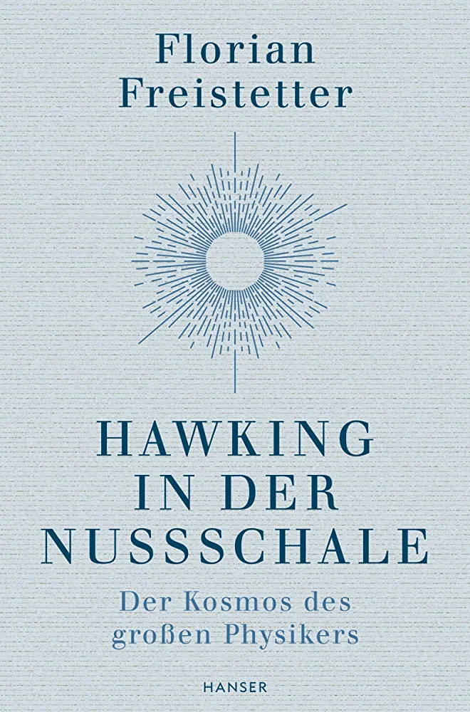 Florian Freistetter: Hawking in der Nussschale (Hardcover, Deutsch language, 2018, Hanser)