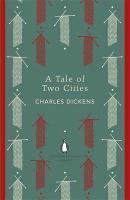 Charles Dickens: A Tale of Two Cities