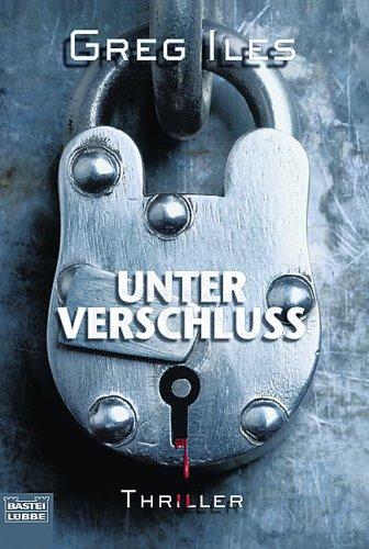 Greg Iles: Unter Verschluss (Paperback, German language, Lübbe)