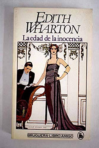 Edith Wharton: LA EDAD DE LA INOCENCIA (1984, Bruguera)