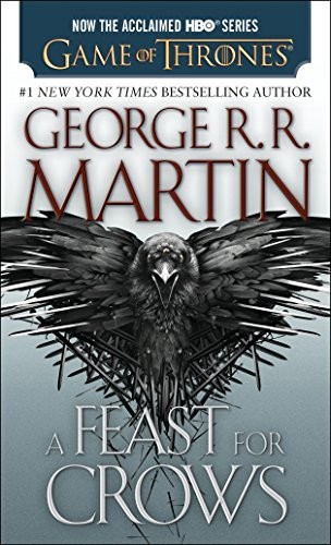 George R. R. Martin: A Feast for Crows (HBO Tie-in Edition): A Song of Ice and Fire: Book Four (2014, Bantam)