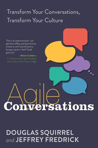 Douglas Squirrel, Jeffrey Fredrick: Agile Conversations (2020, IT Revolution Press)