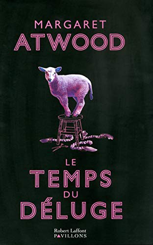 Margaret Atwood, Jean-Daniel Brèque: Le temps du déluge (Paperback, 2012, ROBERT LAFFONT)