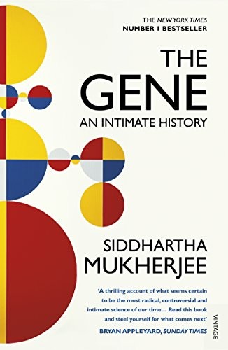 Siddhartha Mukherjee: GENE, THE (Paperback, 2017, Vintage)