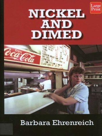 Barbara Ehrenreich: Nickel and Dimed (Hardcover, 2003, Wheeler Publishing)