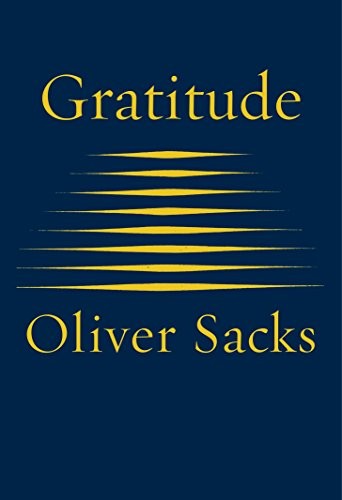 Oliver Sacks: Gratitude (2001, Picador)