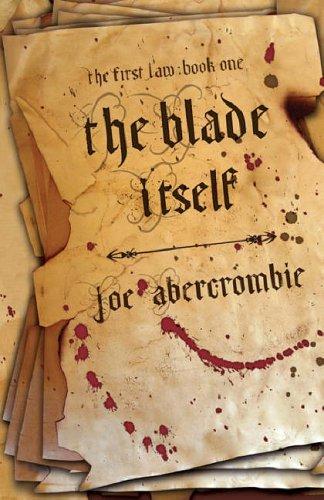Joe Abercrombie: The Blade Itself (Paperback, 2006, Gollancz)
