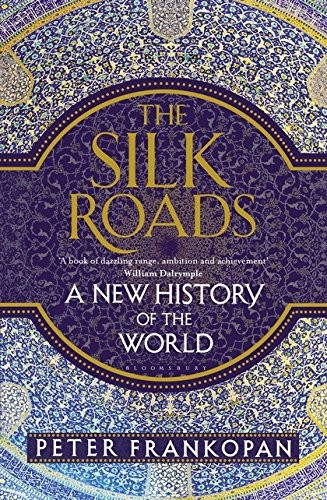 Peter FRANKOPAN: Silk Roads (Hardcover, Bloomsbury Publishing, imusti)