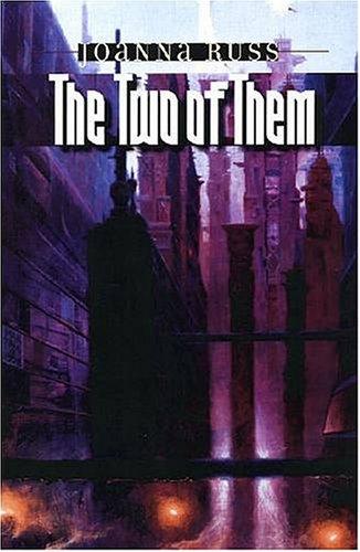 Joanna Russ: The two of them (2005, Wesleyan University Press)